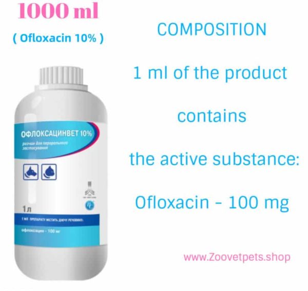 1000ml ( Ofloxacin 10% ) Pigs, calves, lambs, poultry, dogs, cats Septicemia, pneumonia, bronchitis, rhinitis, sinusitis, bronchopneumonia, gastritis, enteritis, nephritis, mastitis, arthritis and endometritis